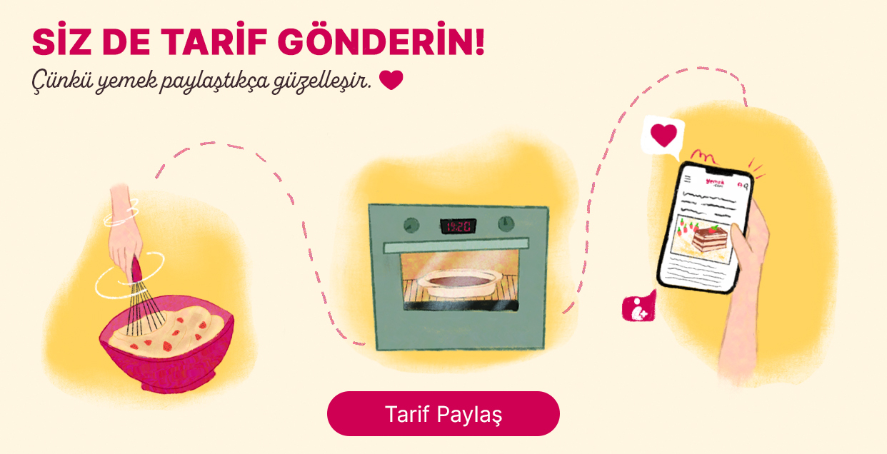 Siz de tarif gönderin. Çünkü yemek paylaştıkça güzelleşir. Tarif paylaş.